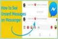 How to See Unsent Messages on Messenger